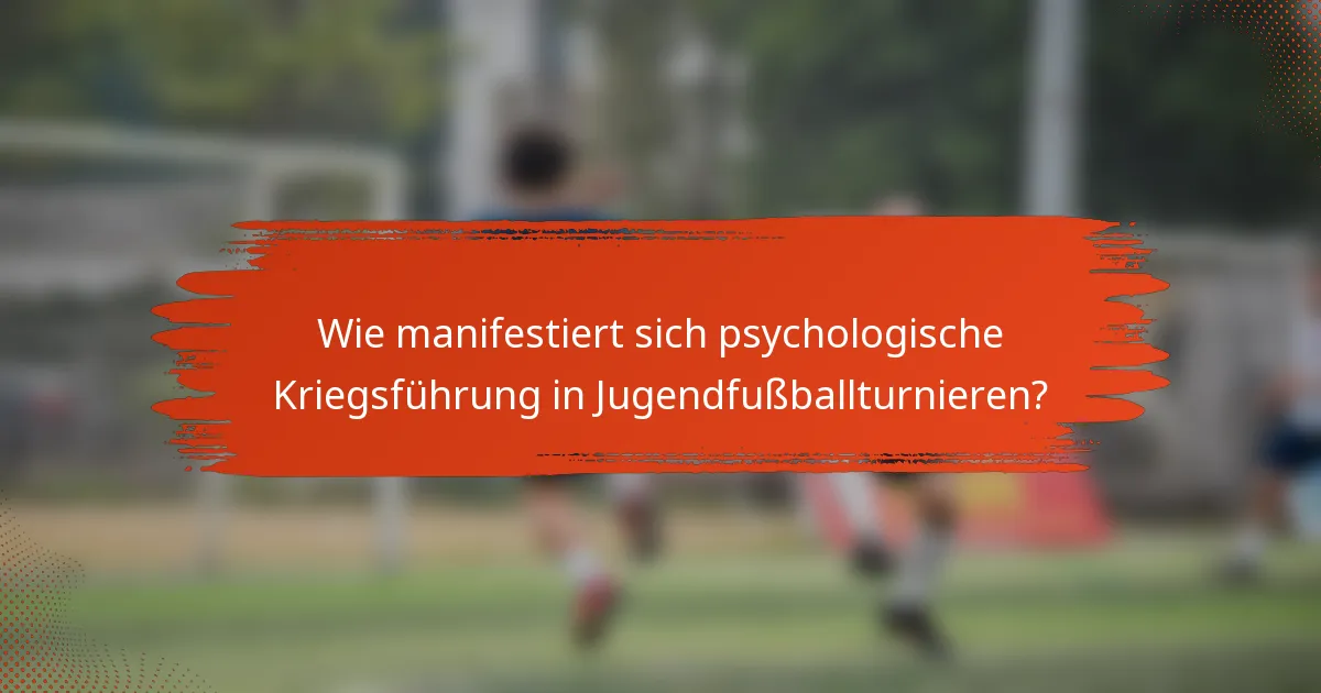 Wie manifestiert sich psychologische Kriegsführung in Jugendfußballturnieren?